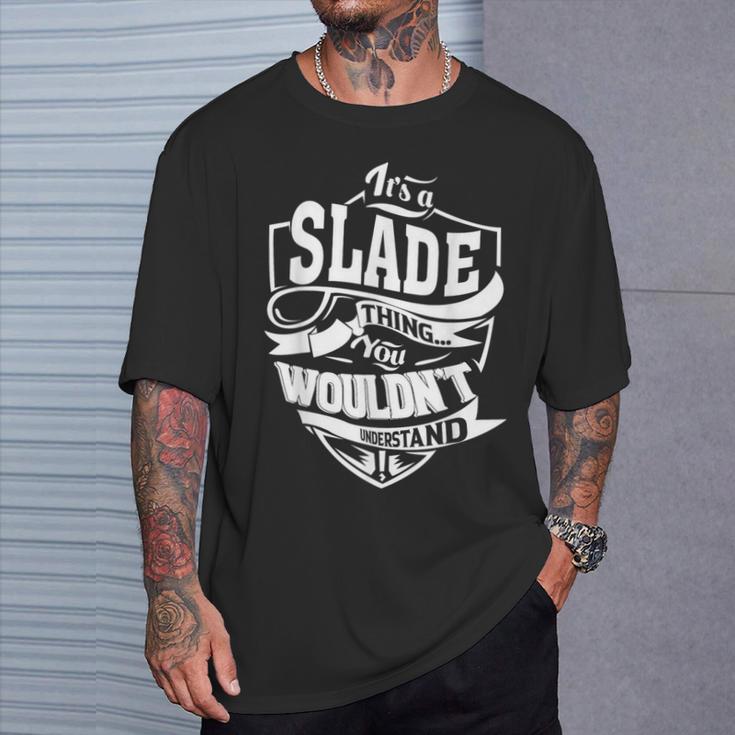 Es Ist Eine Slade-Sache T-Shirt Geschenke für Ihn