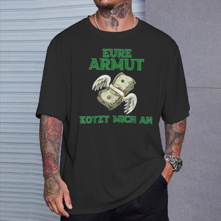 Eure Poverty Kotzt Mich An T-Shirt Geschenke für Ihn