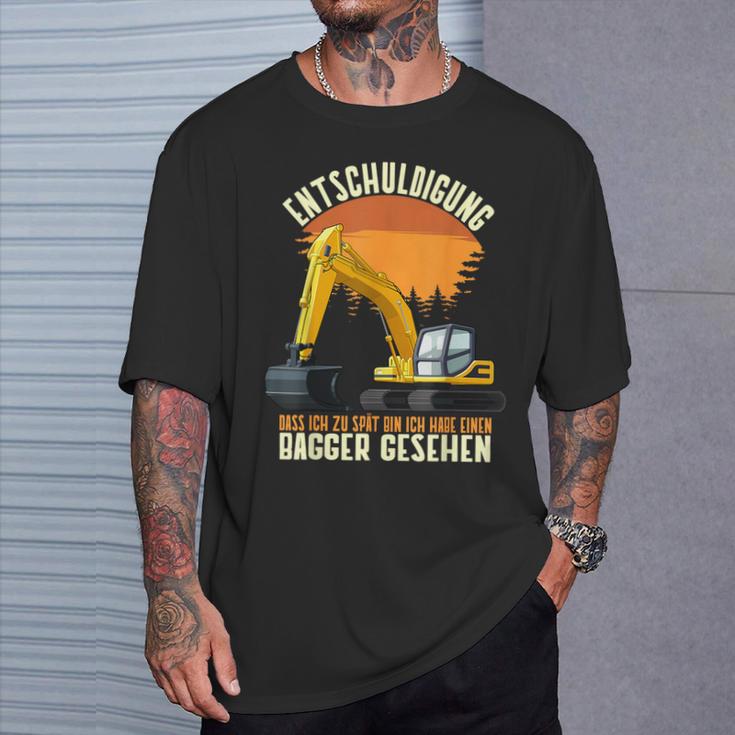 Excuse Das Ich Zu Spät Bin Hab Excavator Sehen Digger S T-Shirt Geschenke für Ihn