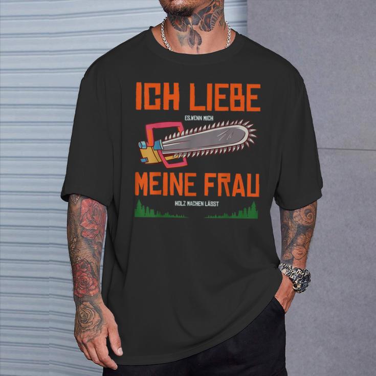 With Forstwirt Ich Liebe Meine Frau T-Shirt Geschenke für Ihn