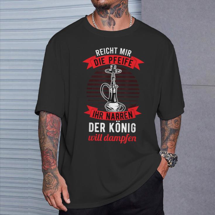 Shisha Saying – Reicht Mir Die Pfeife T-Shirt Geschenke für Ihn