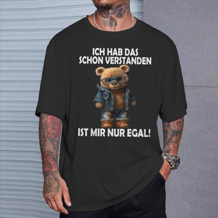 Teddy Ich Hab Das Schonerstanden Ist Mir Nur Egal Ich T-Shirt Geschenke für Ihn