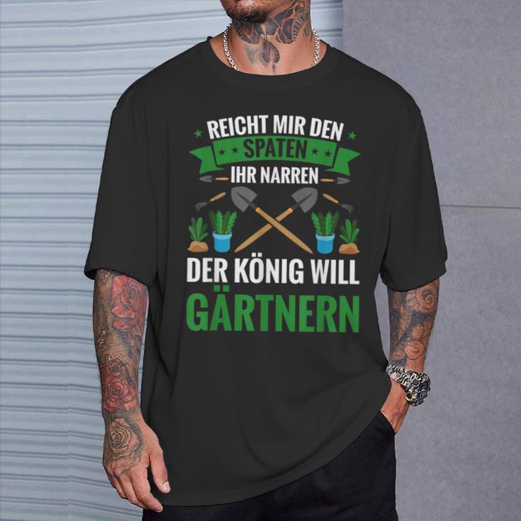 Gardening Reich Mir Den Spadeen Der König Will Gardening T-Shirt Geschenke für Ihn