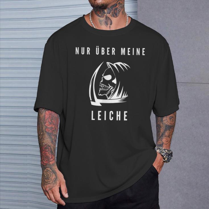 Grim Reaper Idea Skeleton Death Nur Über Meine Leiche T-Shirt Geschenke für Ihn