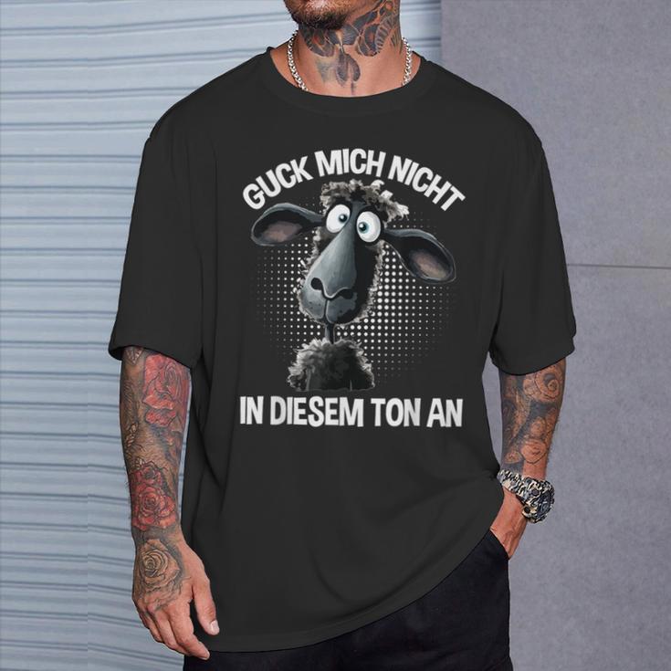 Guck Mich Nicht In Diesem Ton An Schaf Saying T-Shirt Geschenke für Ihn