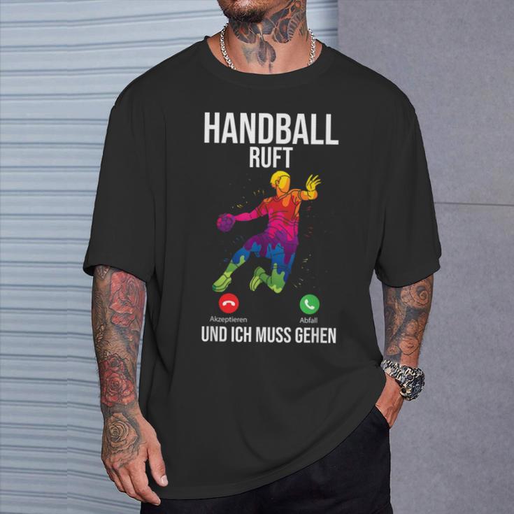 Handballer Sport Handball Ruft Und Ich Muss Gehen T-Shirt Geschenke für Ihn