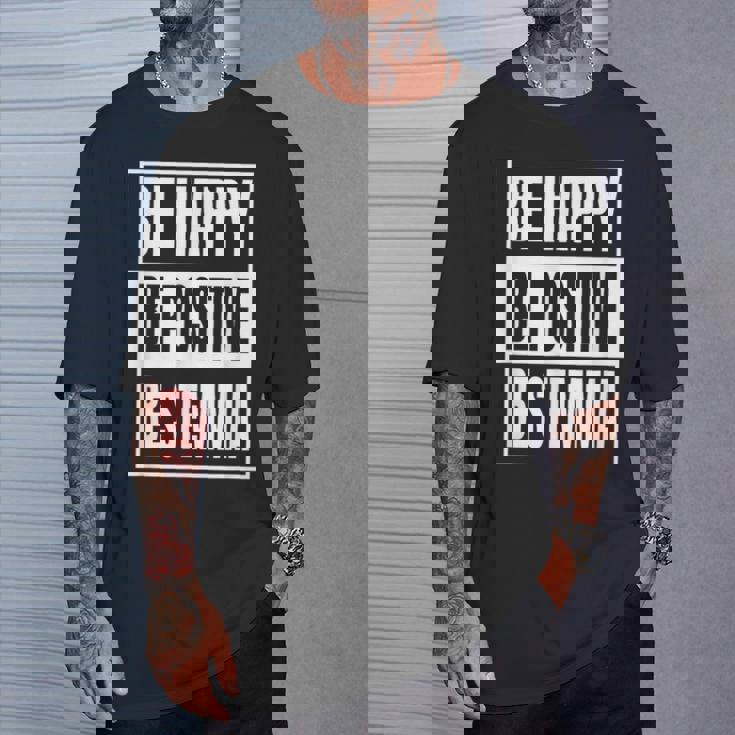 Be Happy Be Positive Be Stemmia Divertenti Frasi Magliette Maglietta Regalos para él