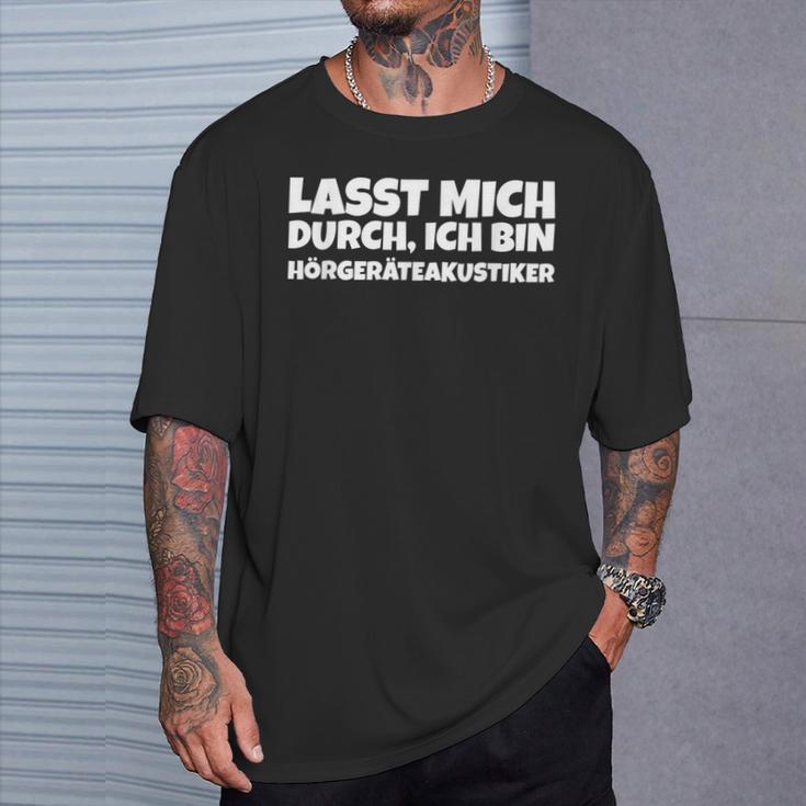 Herren Lasst Mich Durch Ich Bin Hörgeräteakustiker T-Shirt Geschenke für Ihn