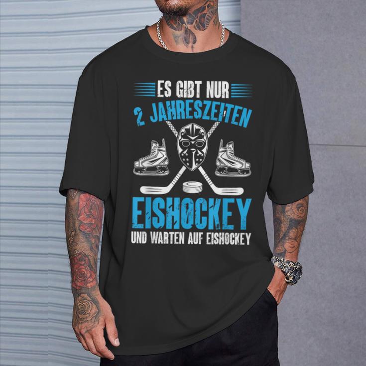 Hockey Es Gibt Nur 2 Jahreszeiten Eishockey Player T-Shirt Geschenke für Ihn