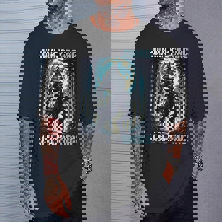 Human By Chance Alpha By Choice Fantastico Meme Divertente Di Alpha Wolf Maglietta Regalos para él