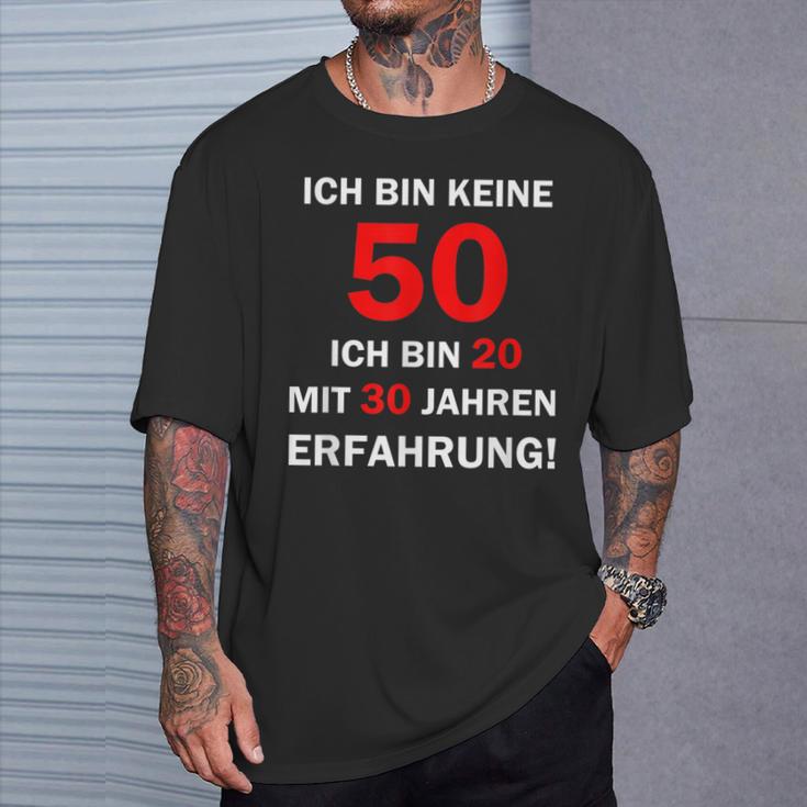 Ich Bin Keine 50 Jahre Ich Bin 20 Mit 30 Jahre Erleben I'm Not 50 Years I'm 2 T-Shirt Geschenke für Ihn