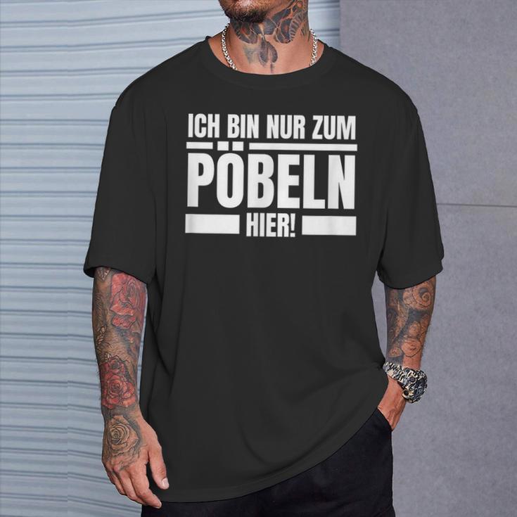 Ich Bin Nur Zum Pöbeln Hier Smart Sayings S T-Shirt Geschenke für Ihn