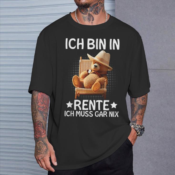 Ich Bin In Rente Ich Muss Gar Nix Bär Pensioner T-Shirt Geschenke für Ihn