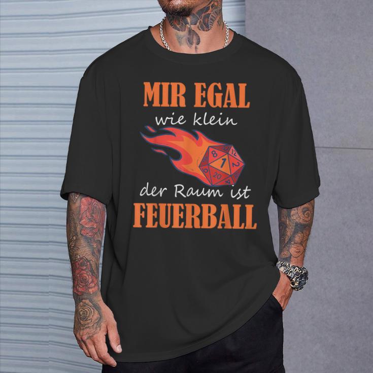 Ich Egal Wie Klein Der Raum Ist Feuerball Rollenspiel Zauber German T-Shirt Geschenke für Ihn