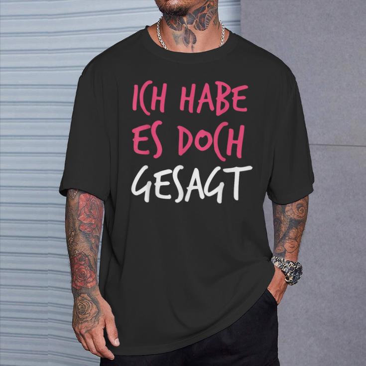 Ich Habe Es Doch Gesagt I Told You So Auf Deutsch T-Shirt Geschenke für Ihn