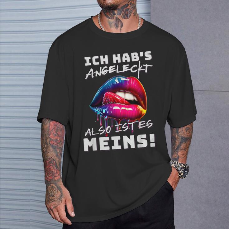 Ich Hab's Angeleckt Also Ist Es Meins Humour Women's T-Shirt Geschenke für Ihn