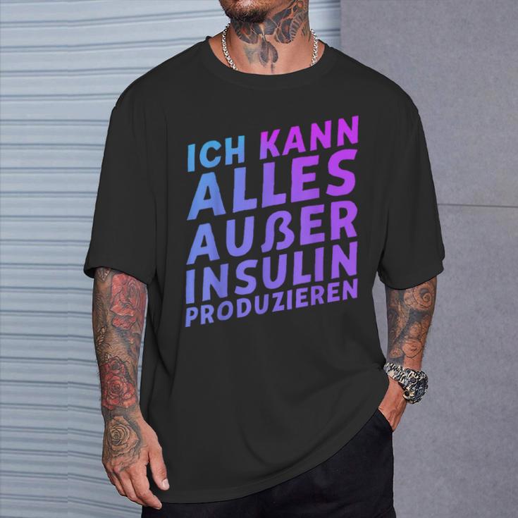 Ich Kann Alles Außer Insulin Produzieren T-Shirt Geschenke für Ihn