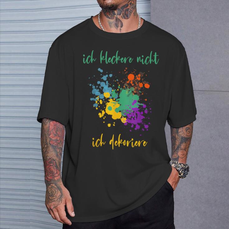 Ich Kleckere Nicht Ich Dekoriere T-Shirt Geschenke für Ihn