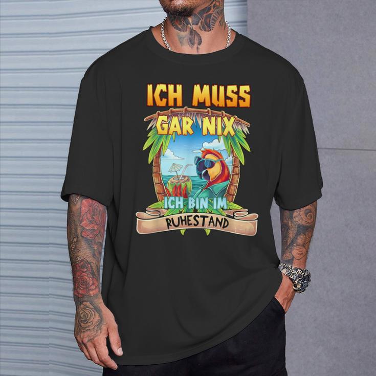 Ich Muss Gar Nichts Ich Bin Im Ruhestand Rentner T-Shirt Geschenke für Ihn