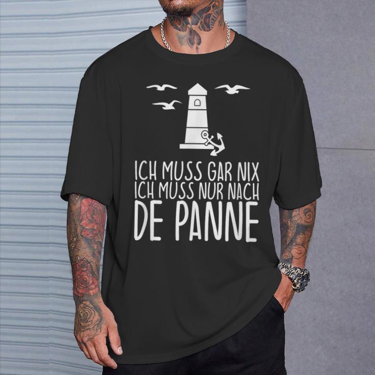 Ich Muss Gar Nix Ich Muss Nur Nach De Panne T-Shirt Geschenke für Ihn