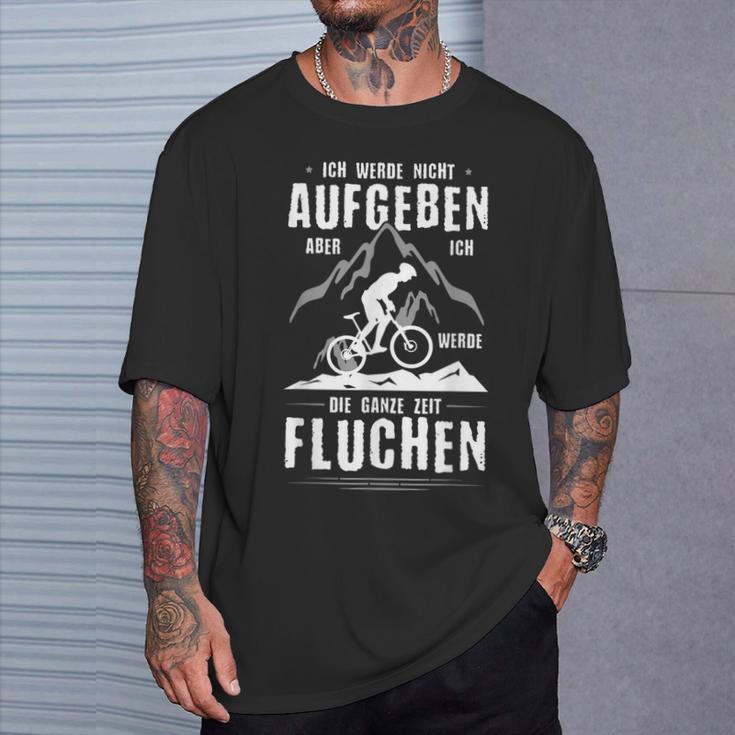 Ich Werde Nicht Aufben Aber Fluchen I'm Not Going To Do But T-Shirt Geschenke für Ihn