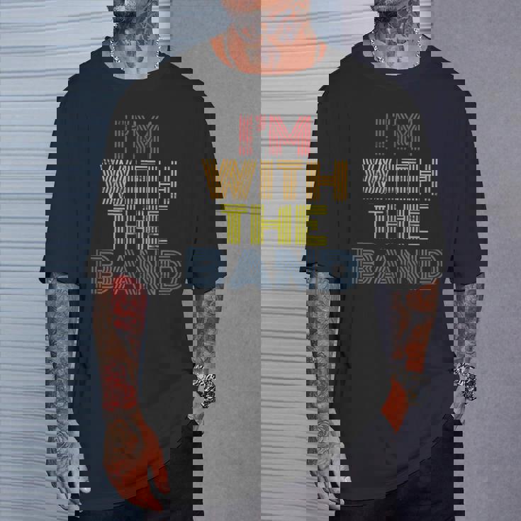 I'm With The Band 70S 80S Distressed Rock Music T-Shirt Gifts for Him