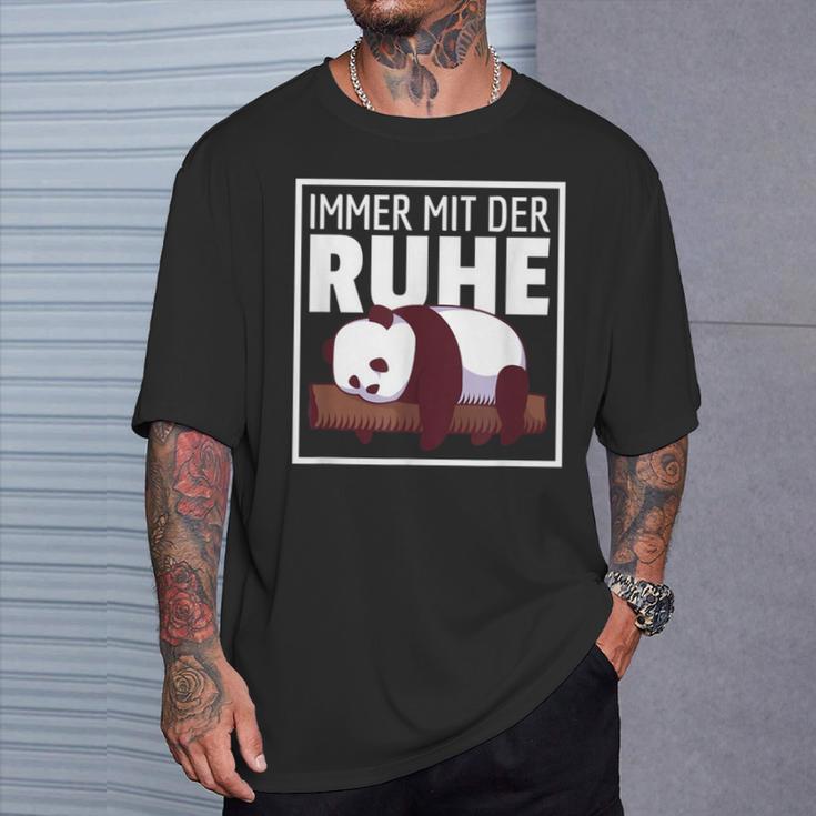 Immer Mit Der Ruhe Lustige Pandabär Sprüche T-Shirt Geschenke für Ihn