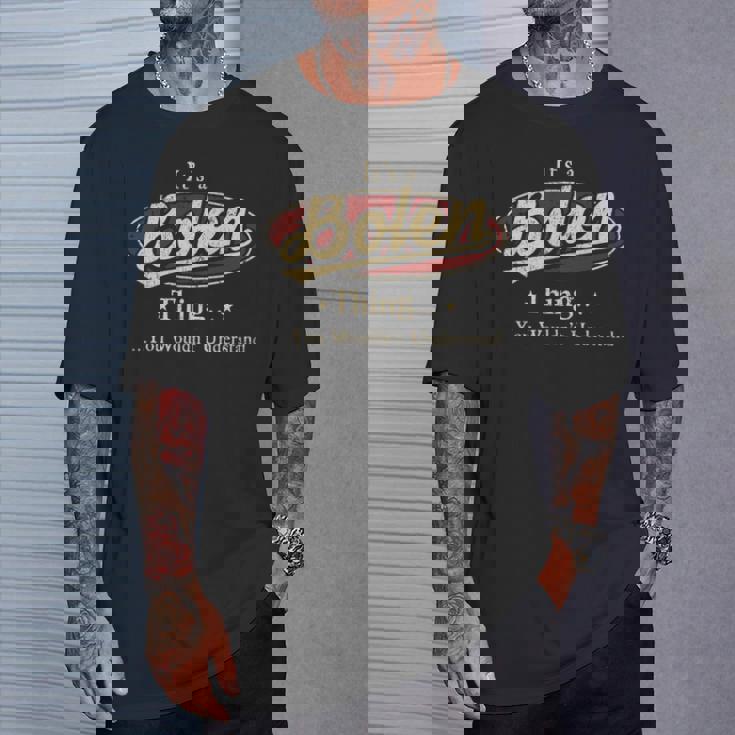 It's A Bolen Thing You Wouldn't Understand T-Shirt Gifts for Him