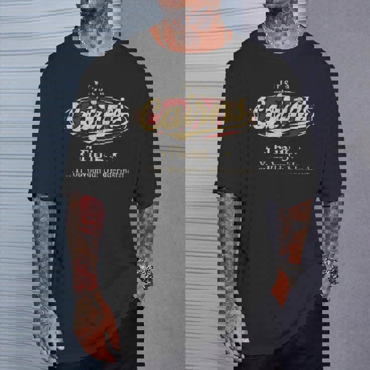 It's A Cairns Thing You Wouldn't Understand T-Shirt Gifts for Him