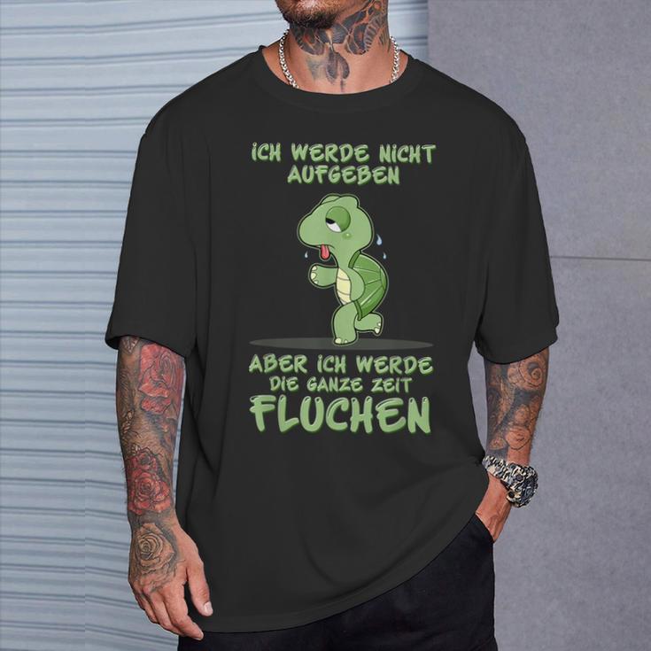 Jogger Ich Werde Nicht Aufgeben Aber Die Ganze Zeit Fluchen T-Shirt Geschenke für Ihn