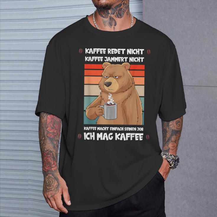 Kaffee Redet Nicht Lustig Job Job Job Bear T-Shirt Geschenke für Ihn