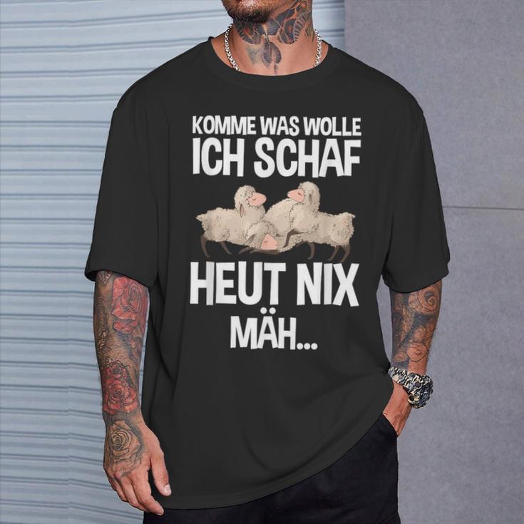 Komme Was Wolle Ich Schaf Heut Nix Mah Farmers Tired Sheep S T-Shirt Geschenke für Ihn