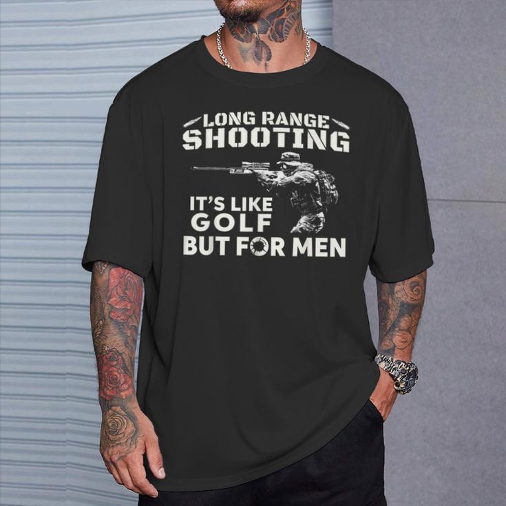 Long Range Shooting Wie Es Ist Golf Aber Für Herren T-Shirt Geschenke für Ihn