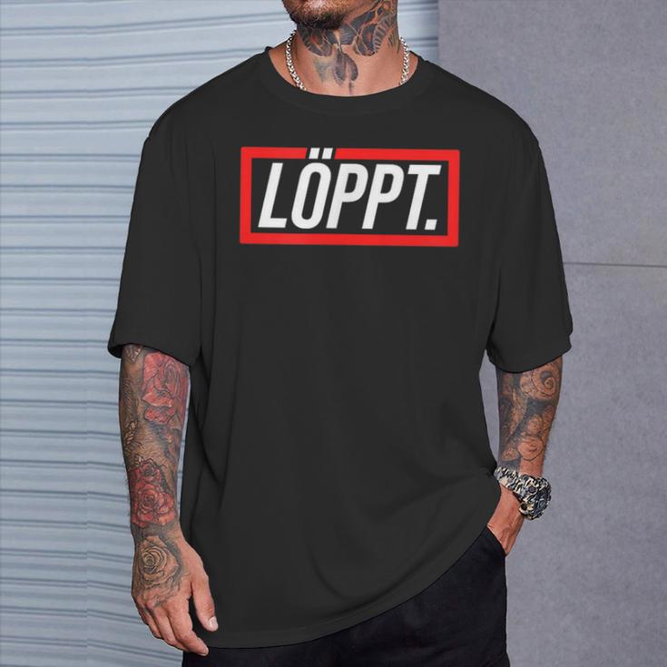 Löppt Läuft Plattdeutsch Norddeutsch Schnacken With Style T-Shirt Geschenke für Ihn