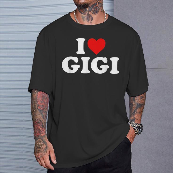 I Love Gigi T-Shirt Geschenke für Ihn