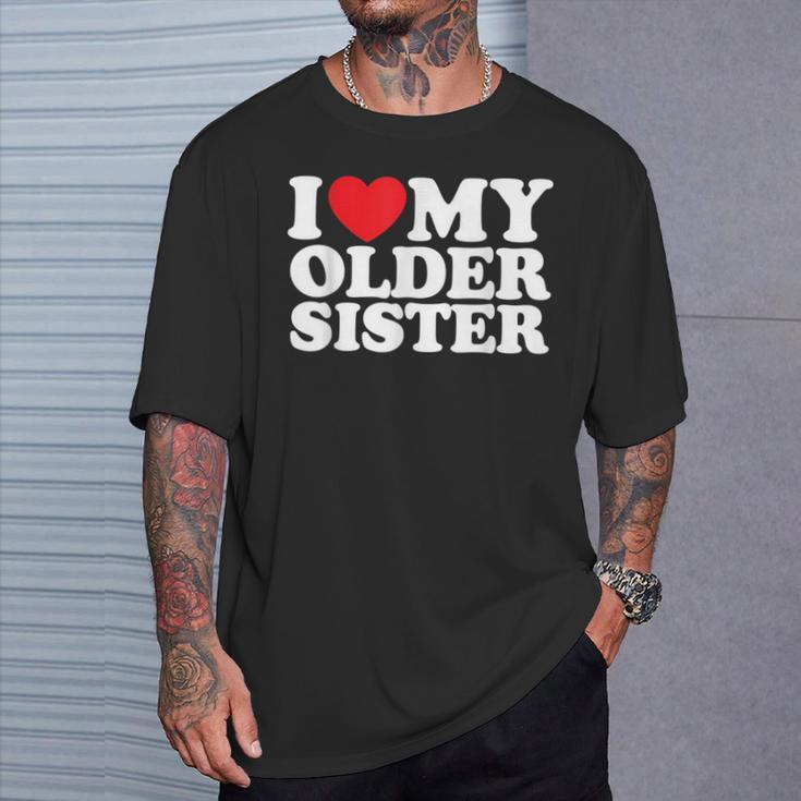 I Love My Older Sister T-Shirt Geschenke für Ihn