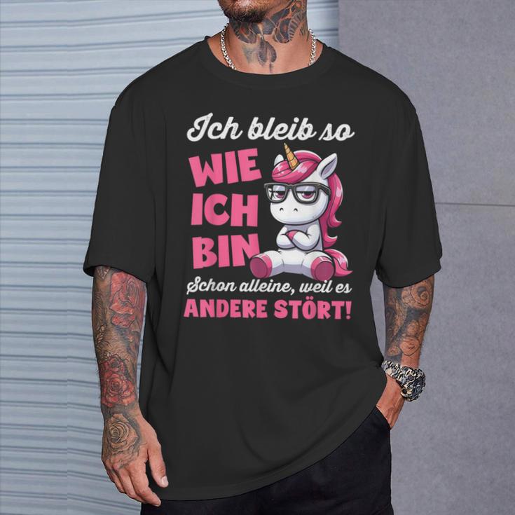 Lustig Ich Bleib So Wie Ich Bin Spruch Confident T-Shirt Geschenke für Ihn