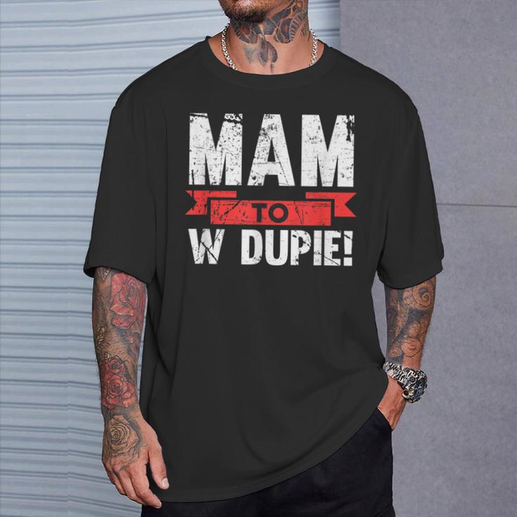 Mam To W Dupie Poland Polska Polish Slogan T-Shirt Geschenke für Ihn