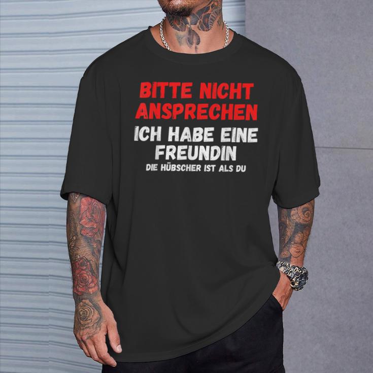 Nicht Ansprechen Ich Habe Eine Freundin T-Shirt Geschenke für Ihn