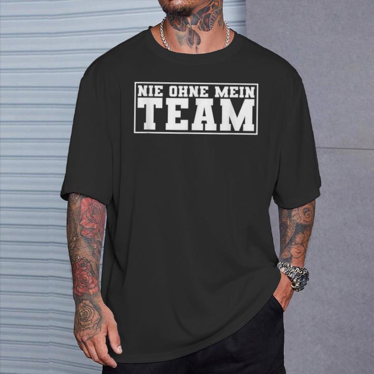 Nie Ohne Mein Team Für Eine Fussballmannschaft T-Shirt Geschenke für Ihn