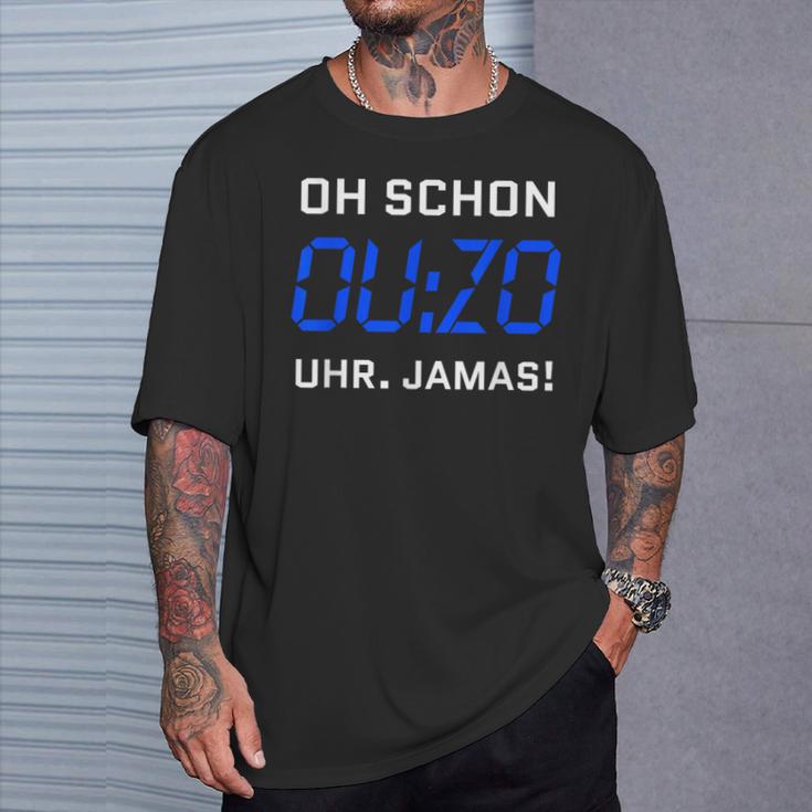 Oh Schon Ouzo Watch Jamas Slogan Alcohol Greek Ouzo T-Shirt Geschenke für Ihn