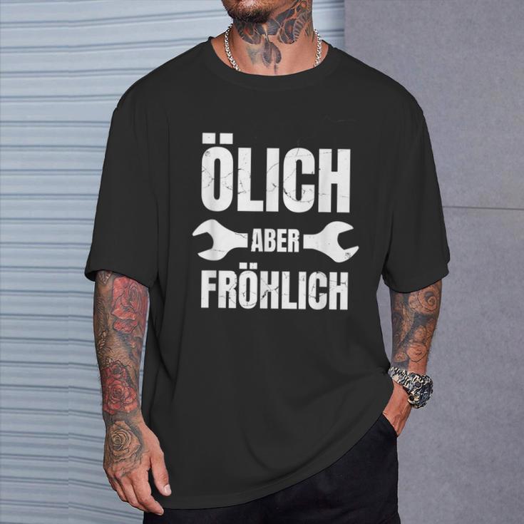 Ölich Aber Fröhlich Kfz Mechanic Mechatroniker T-Shirt Geschenke für Ihn