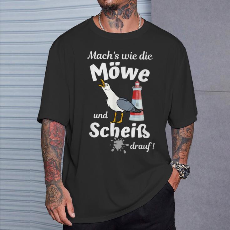 Ostsee Fun-Mach's Wie Die Möwe Und Scheiß Drauf T-Shirt Geschenke für Ihn