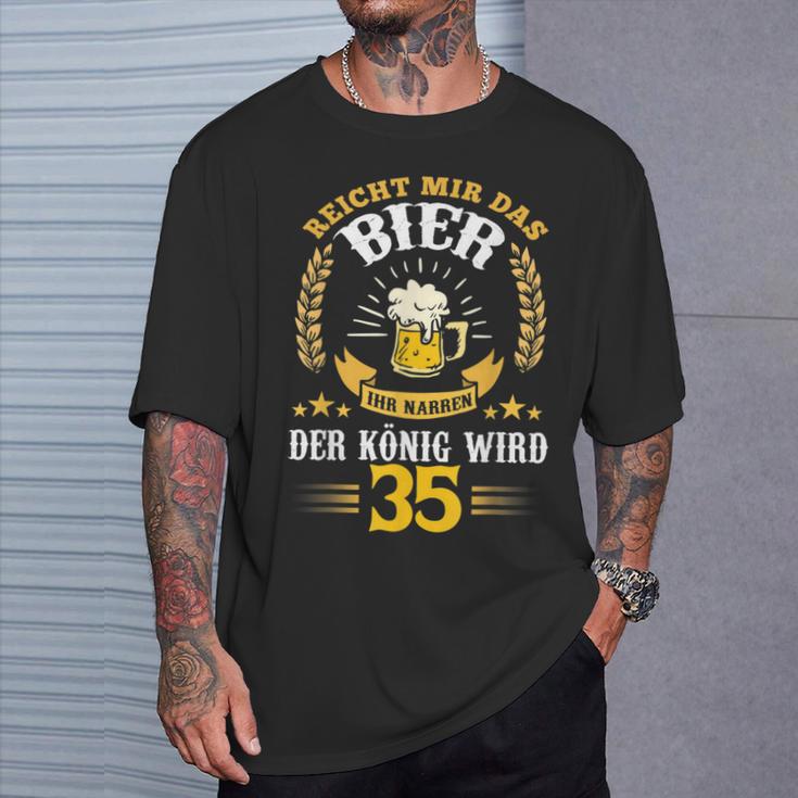 Rich Mir Das Bier Ihr Fools Der König Wird 35 Birthday T-Shirt Geschenke für Ihn