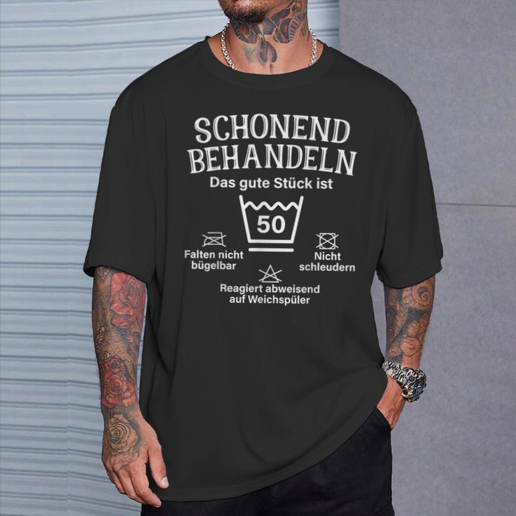 Schonend Treateln 50Th Birthday Das Gute Stück Ist Fifty T-Shirt Geschenke für Ihn