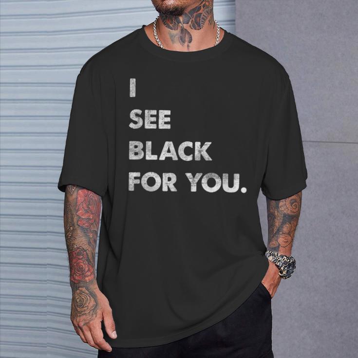 I See For You Denglish Engleutsch Saying T-Shirt Geschenke für Ihn