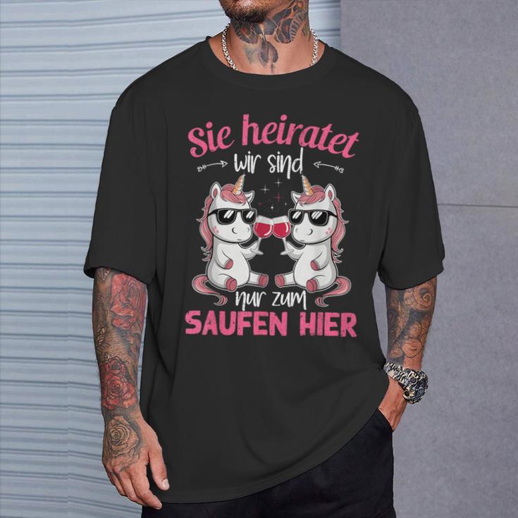 Sie Heiratet Wir Sind Nur Zum Saufen Hier Braut Jga T-Shirt Geschenke für Ihn