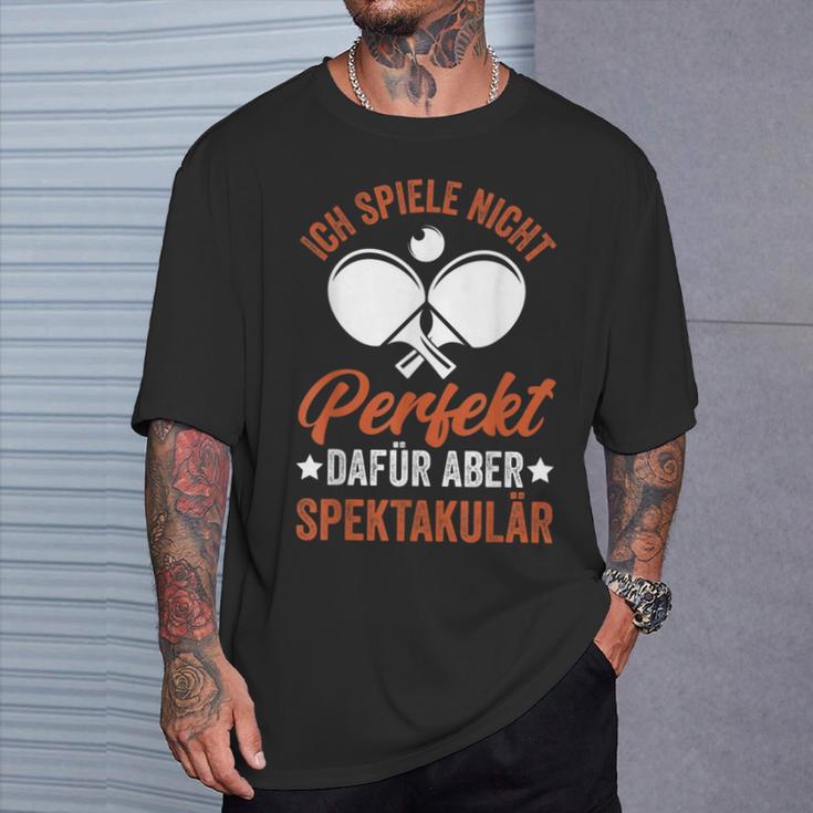 With Tischtennis Spiele Nicht Perfekt Dafür Aber Spektakulär German T-Shirt Geschenke für Ihn