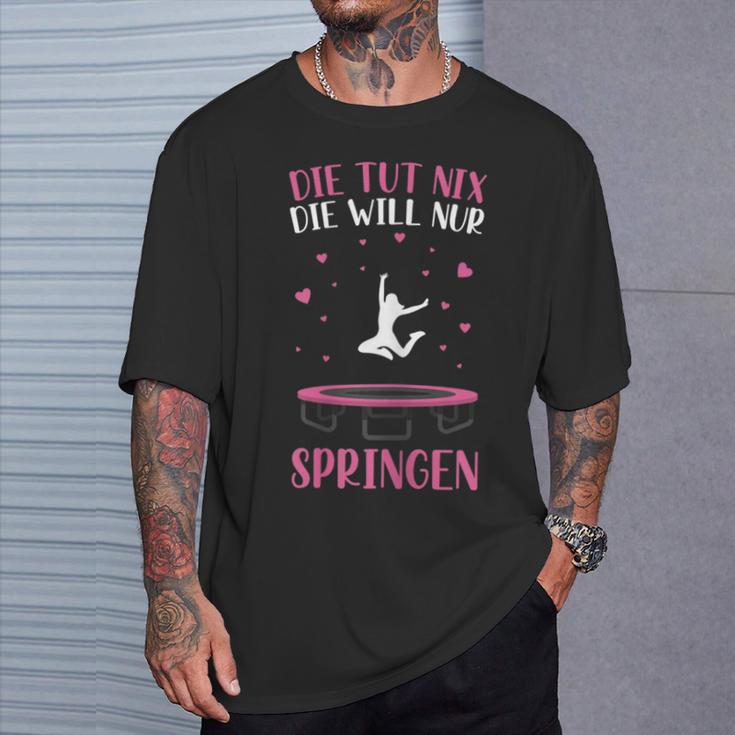 Trampolin Die Tut Nix Die Will Nur Springen Jumping T-Shirt Geschenke für Ihn