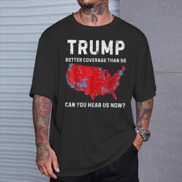 Trump Bessere Abdeckung Als 5G Kannst Du Uns Jetzt Hören Retro T-Shirt Geschenke für Ihn